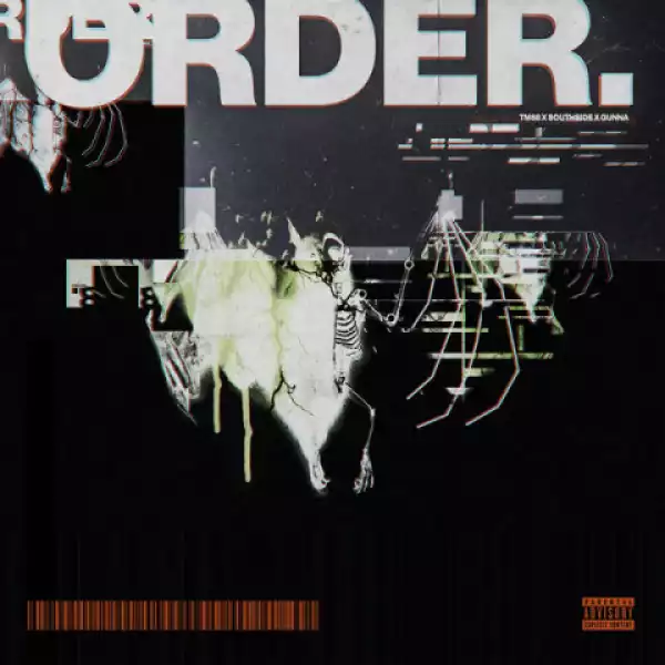 TM88 - Order ft Southside & Gunna